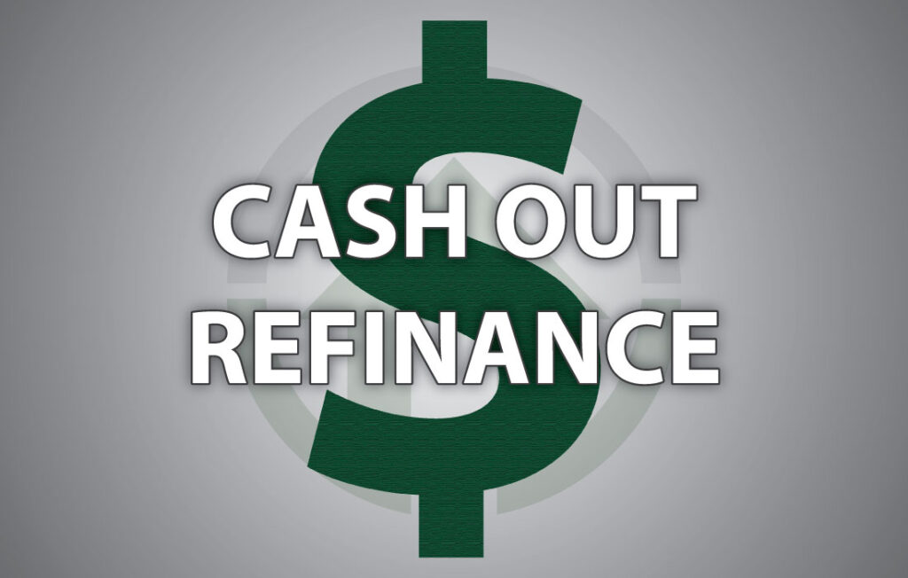 Mortgage Cash Out Refinance | Cash-out refinancing | cashout refinancing